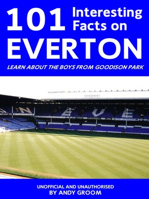 cover image of 101 Interesting Facts on Everton